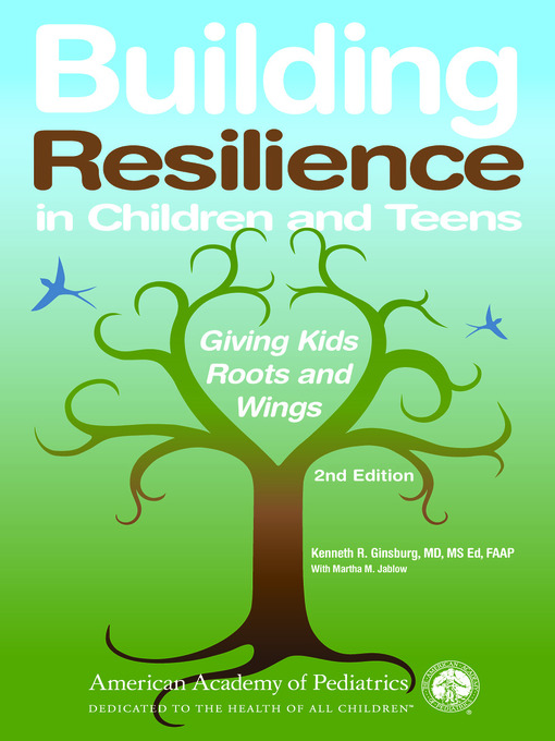 Title details for Building Resilience in Children and Teens by Kenneth R. Ginsburg - Wait list